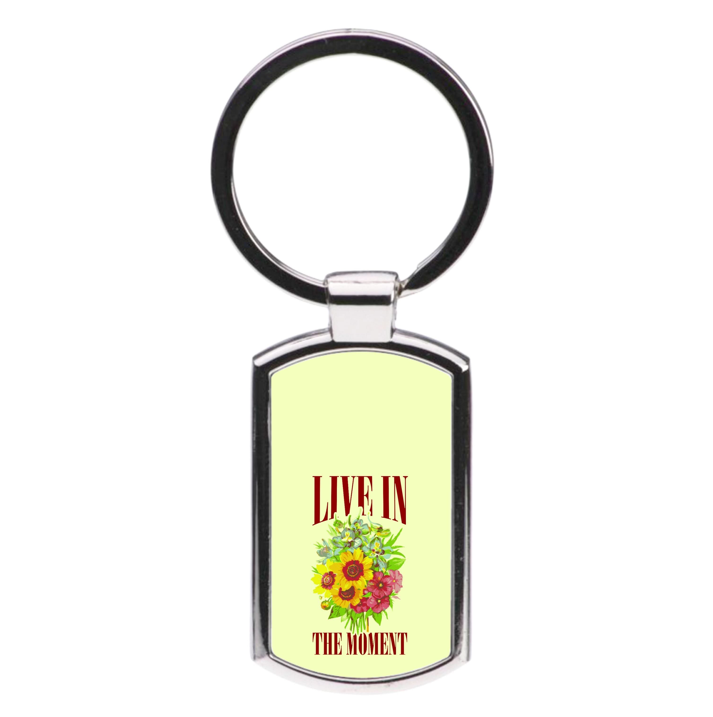 Live In The Moment  Luxury Keyring