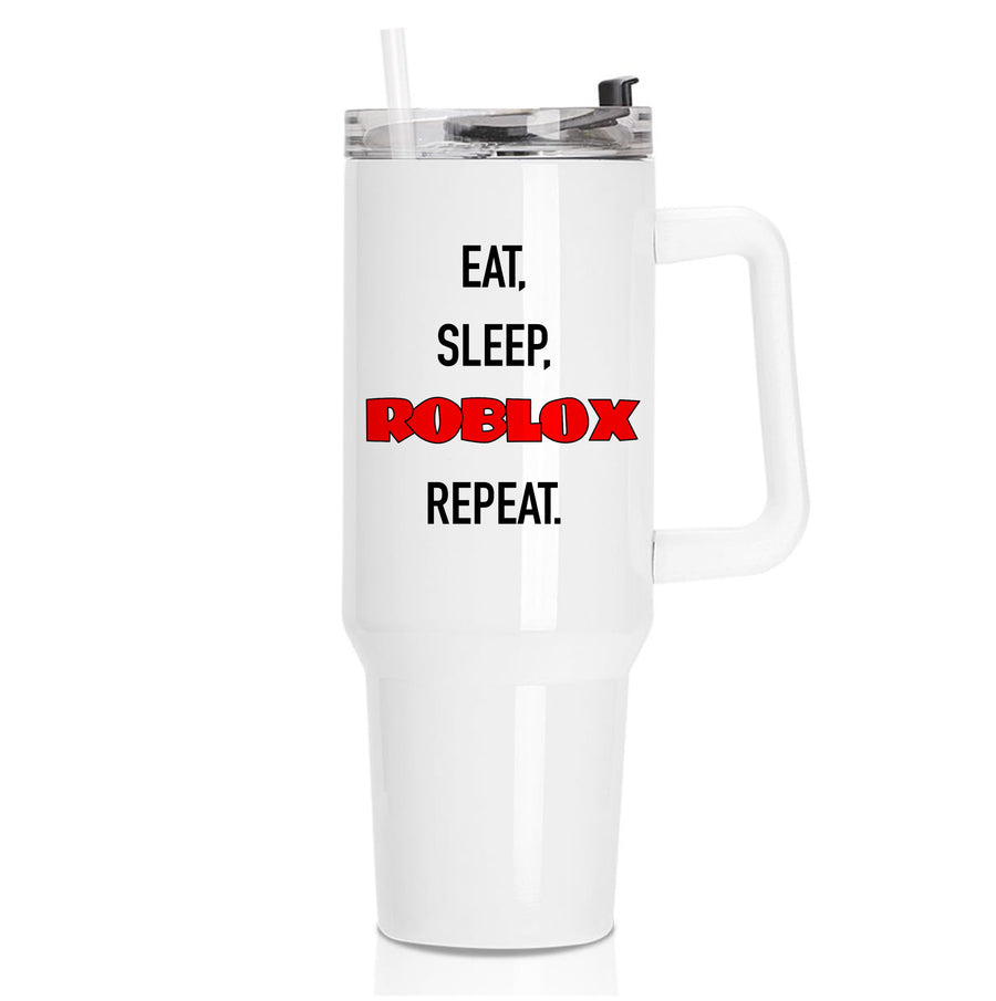Eat, sleep, Roblox , repeat Tumbler