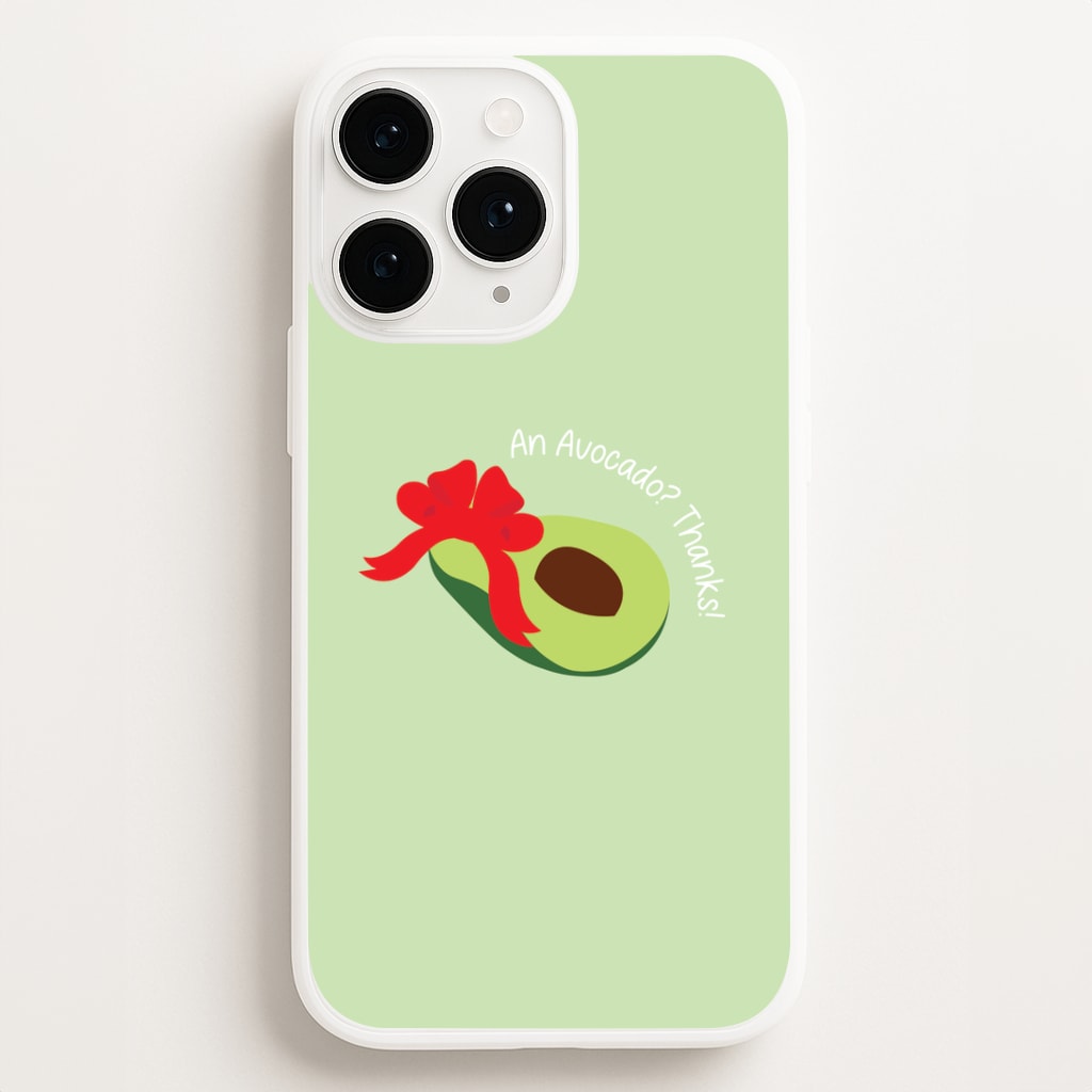 An Avocado? Thanks! - Memes Phone Case for iPhone, Samsung Galaxy and Google Pixel