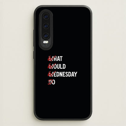 W.W.W.D Huawei P30 Case