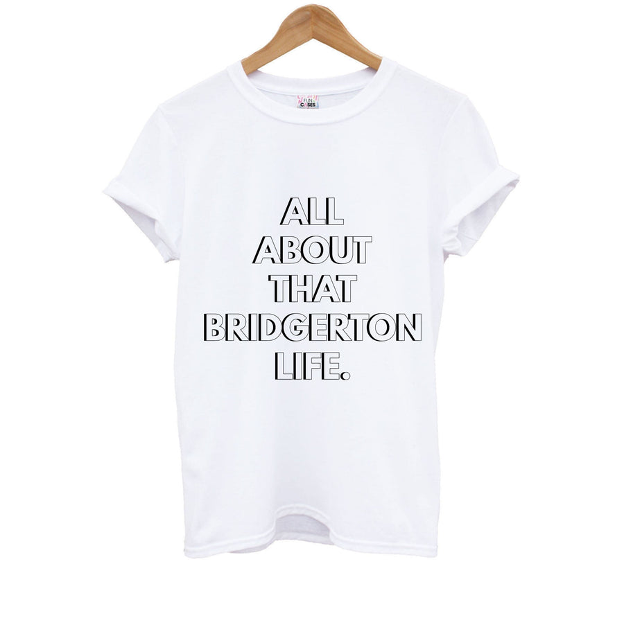 All About That Bridgerton Life - Bridgerton Kids T-Shirt