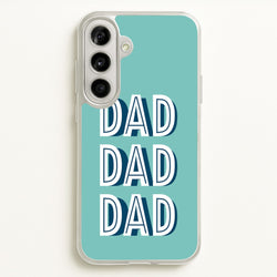 Dad, Dad, Dad Galaxy A56 Case