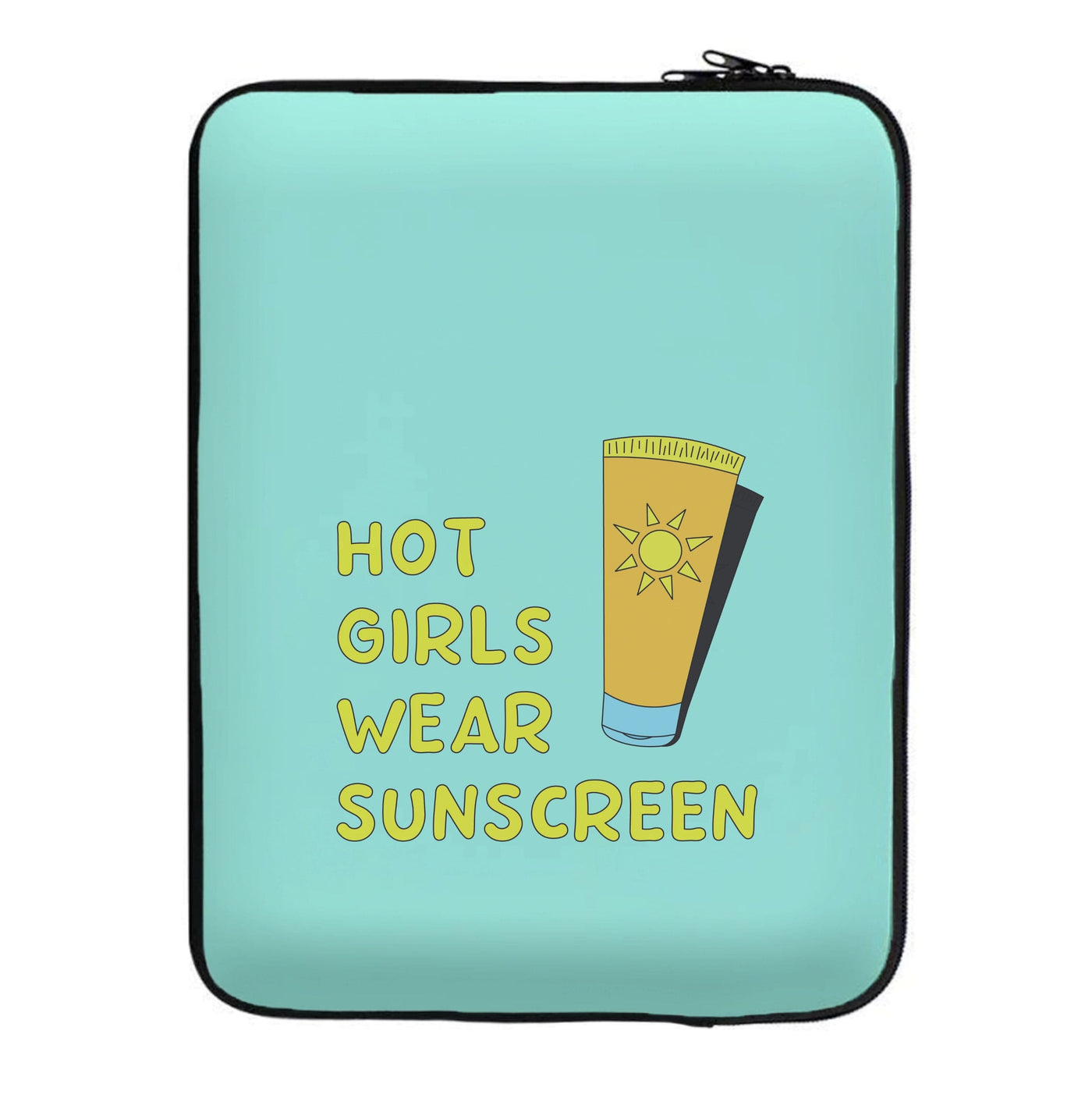 Hot Girls Wear Sunscreen - Summer Laptop Sleeve