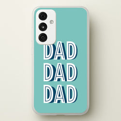 Dad, Dad, Dad Galaxy A55 Case
