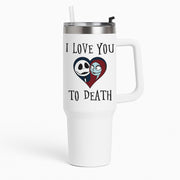 I Love You To Death Heart Tumbler 1
