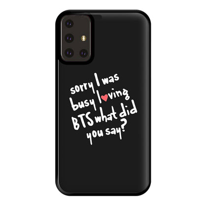 Sorry I Was Busy Loving K-Pop Band Phone Case