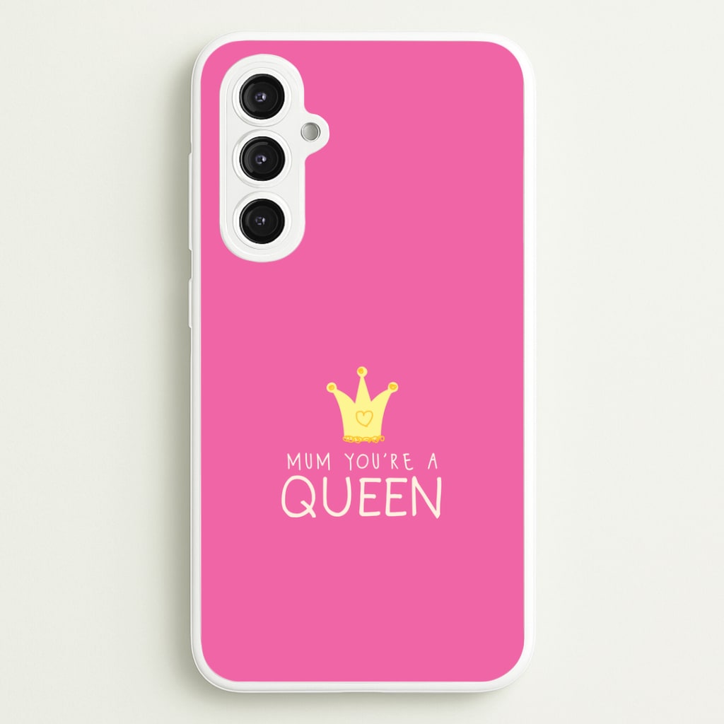 Mum You're A Queen Galaxy S23FE Case