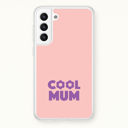 Cool Mum Galaxy S22 Plus Case