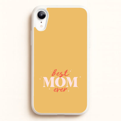 Best Mom Ever iPhone XR Case