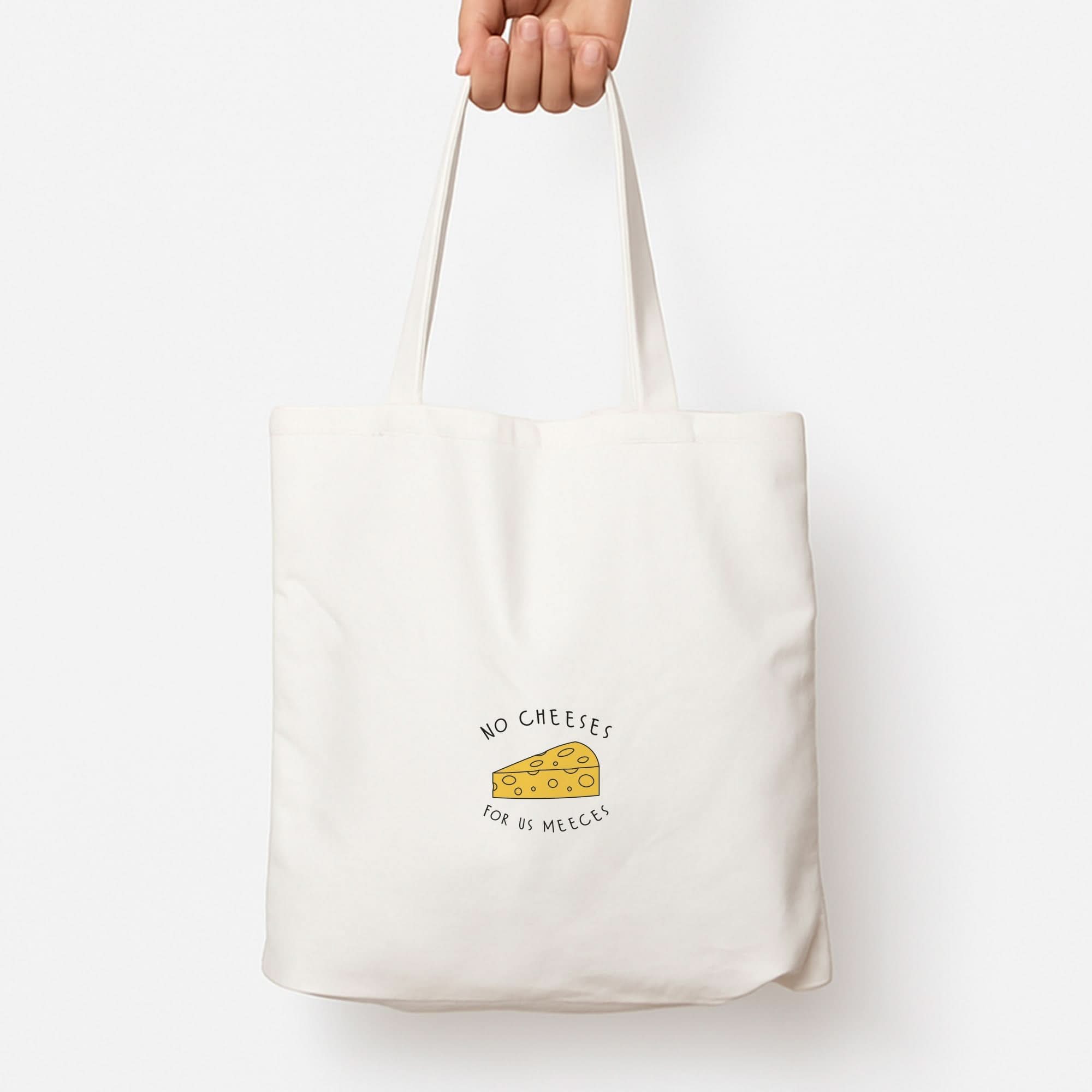 No Cheeses For Us Meeces Tote Bag