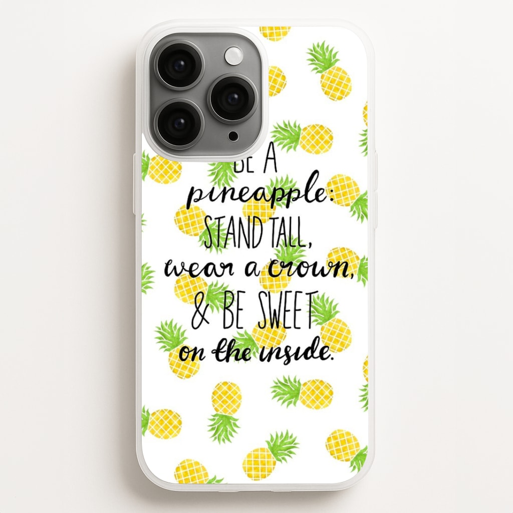 Be A Pineapple Phone Case