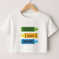 Teach, Love, Inspire Crop top