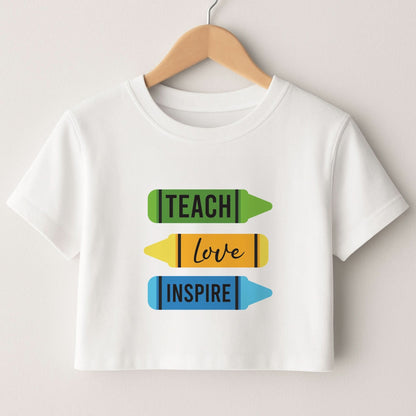 Teach, Love, Inspire Crop Top