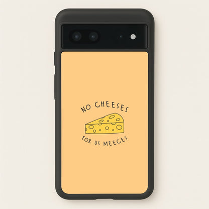 No Cheeses For Us Meeces Google Pixel 7 Case