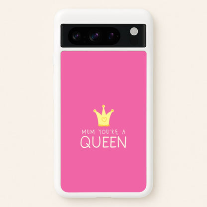 Mum You're A Queen Google Pixel 8 Pro Case
