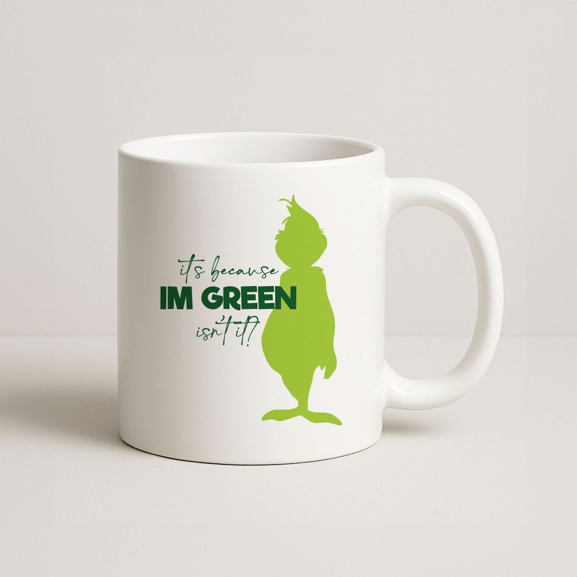 Because I'm Green Coffee Mug