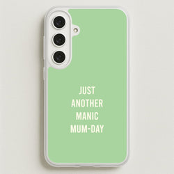 Just Another Manic Mumday Galaxy S25FE Case