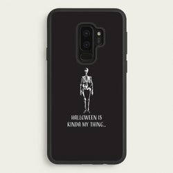 Halloween Is Kinda My Thing.. Galaxy S9 Plus Case