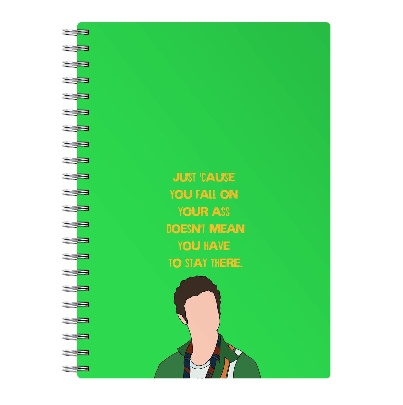 Doesn't Mean You Have To Stay There Notebook