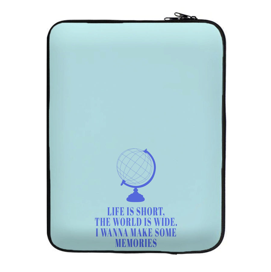 Life Is Short The World Is Wide - Mamma Mia Laptop Sleeve