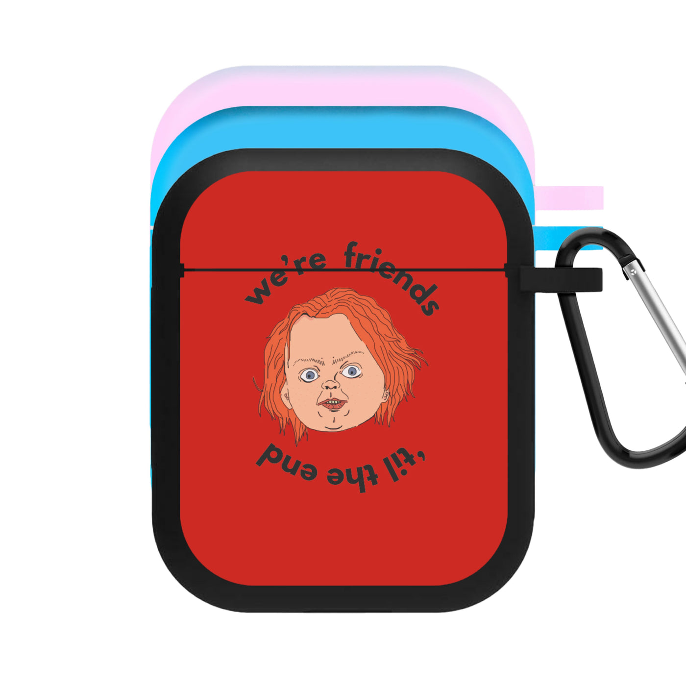 We're Friends 'til the end - Chucky AirPods Case