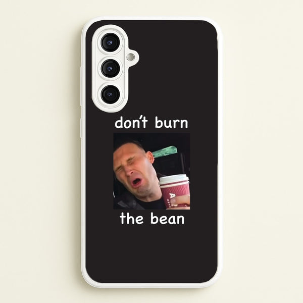 Don't Burn The Bean Galaxy A16 Case