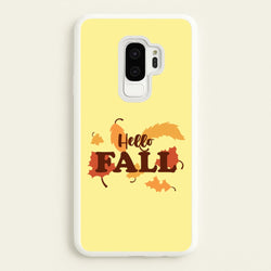 Hello Fall Galaxy S9 Plus Case