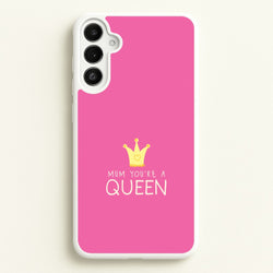 Mum You're A Queen Galaxy A36 Case