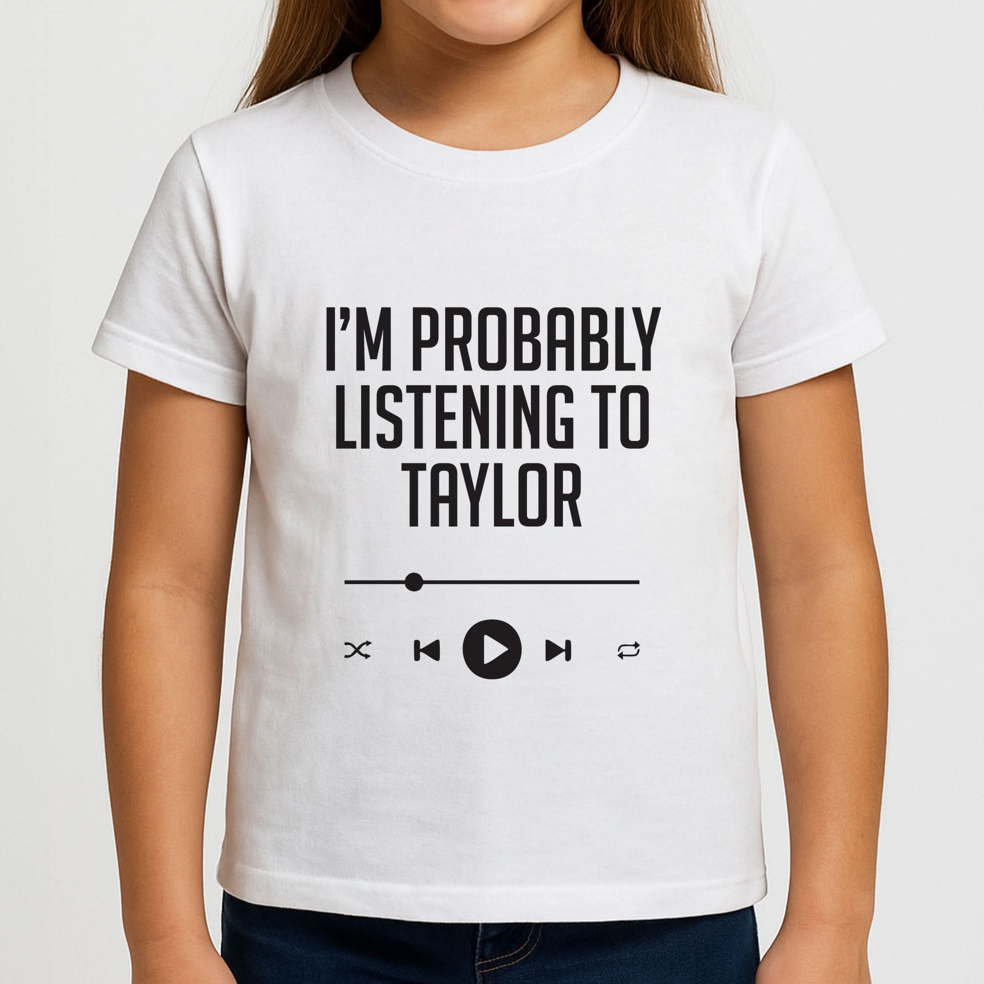 I'm Probably Listening To Taylor Girls T-Shirt