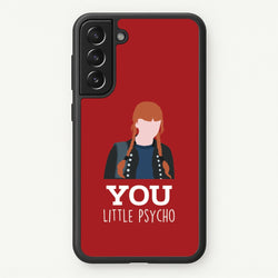 You Little Psycho Galaxy S21 Case