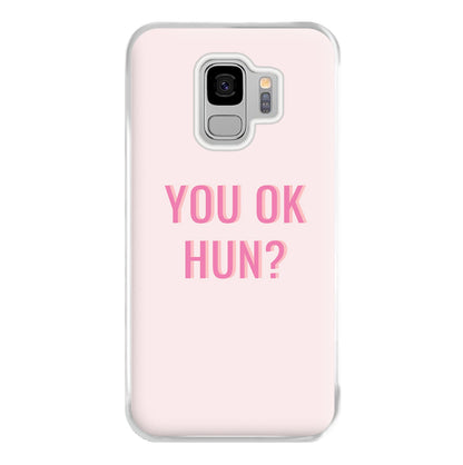 You OK Hun? Phone Case