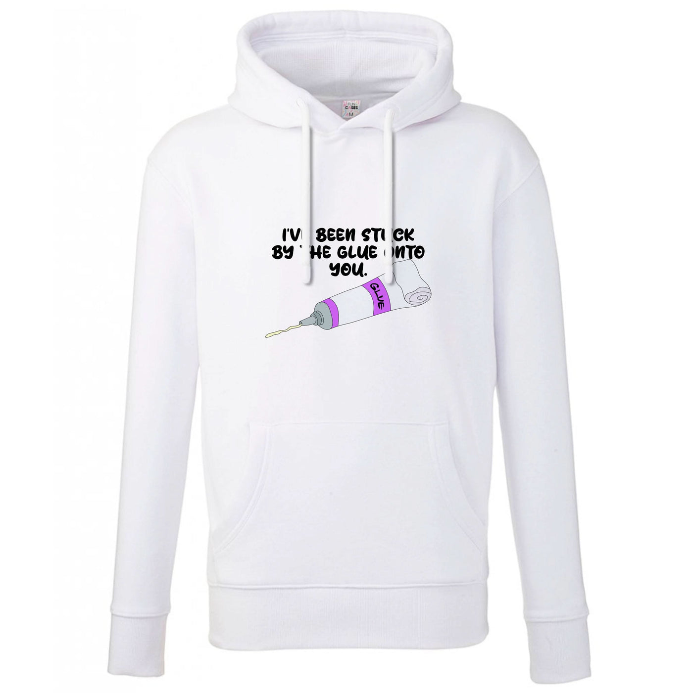 I've Been Stuck By The Glue Onto You Hoodie