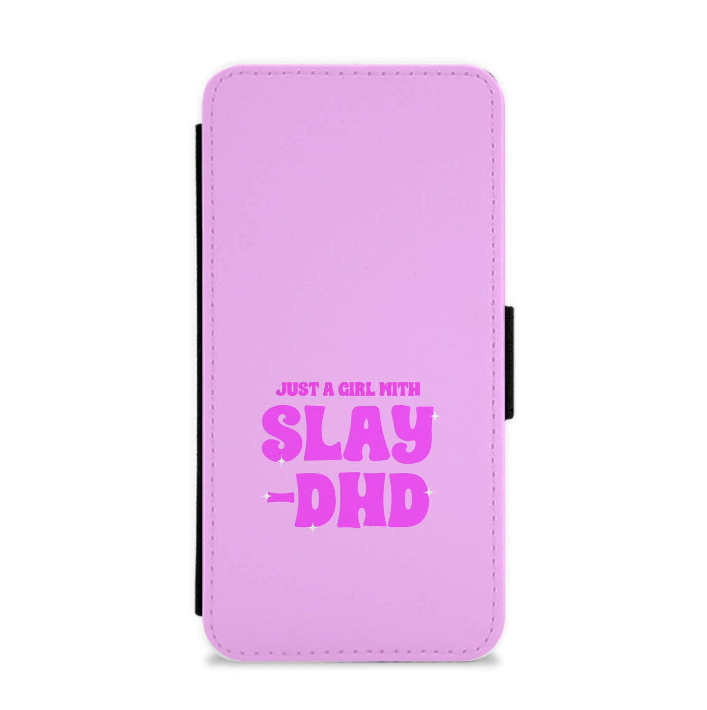 Just A Girl With Slay-DHD - TikTok Trends Flip / Wallet Phone Case