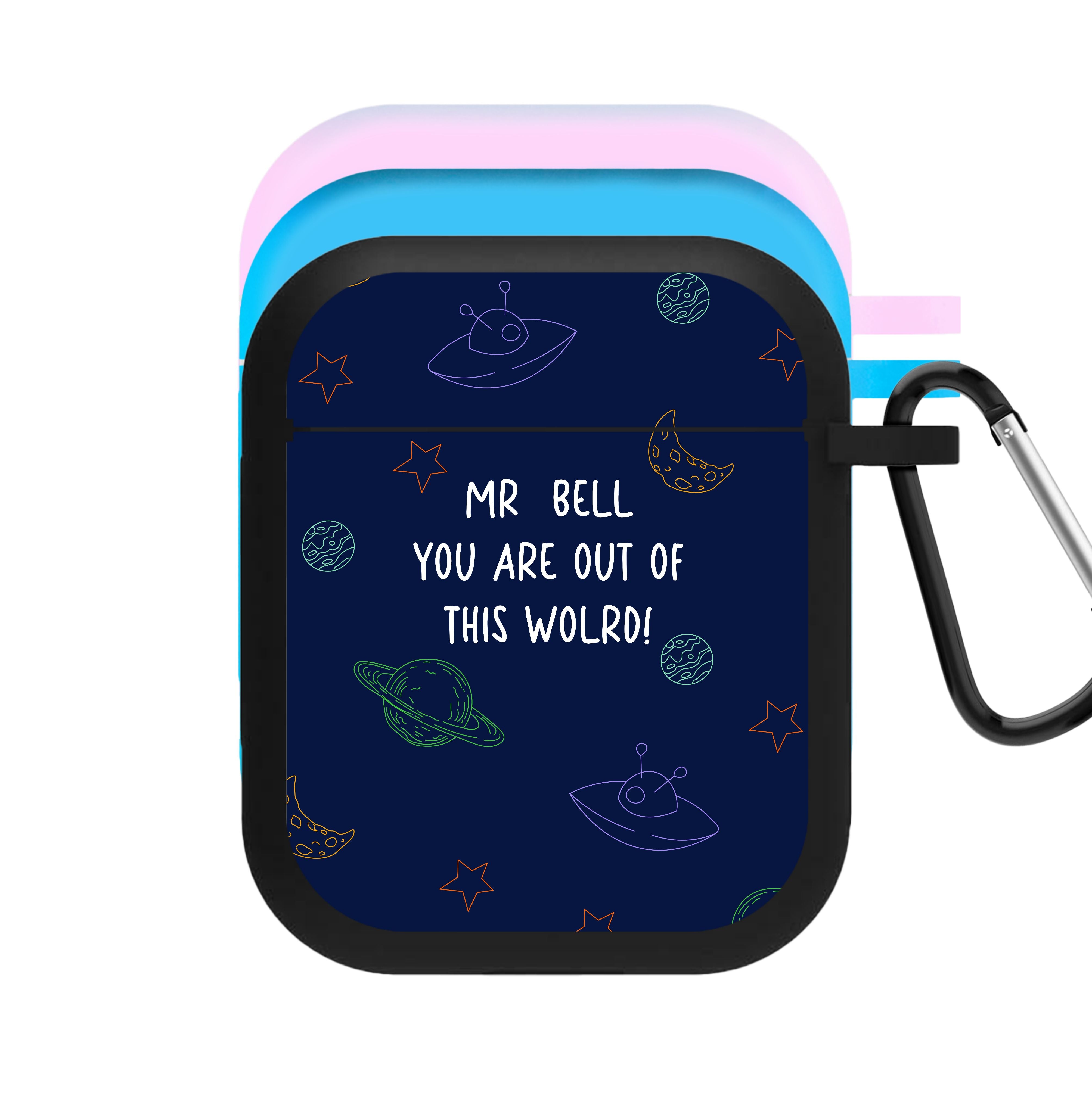 You Are Out Of This World - Personalised Teachers Gift AirPods Case