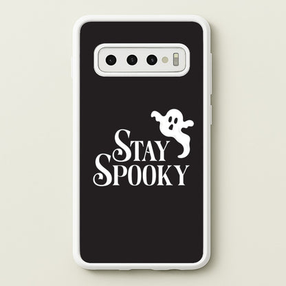 Stay Spooky  Galaxy S10 Case