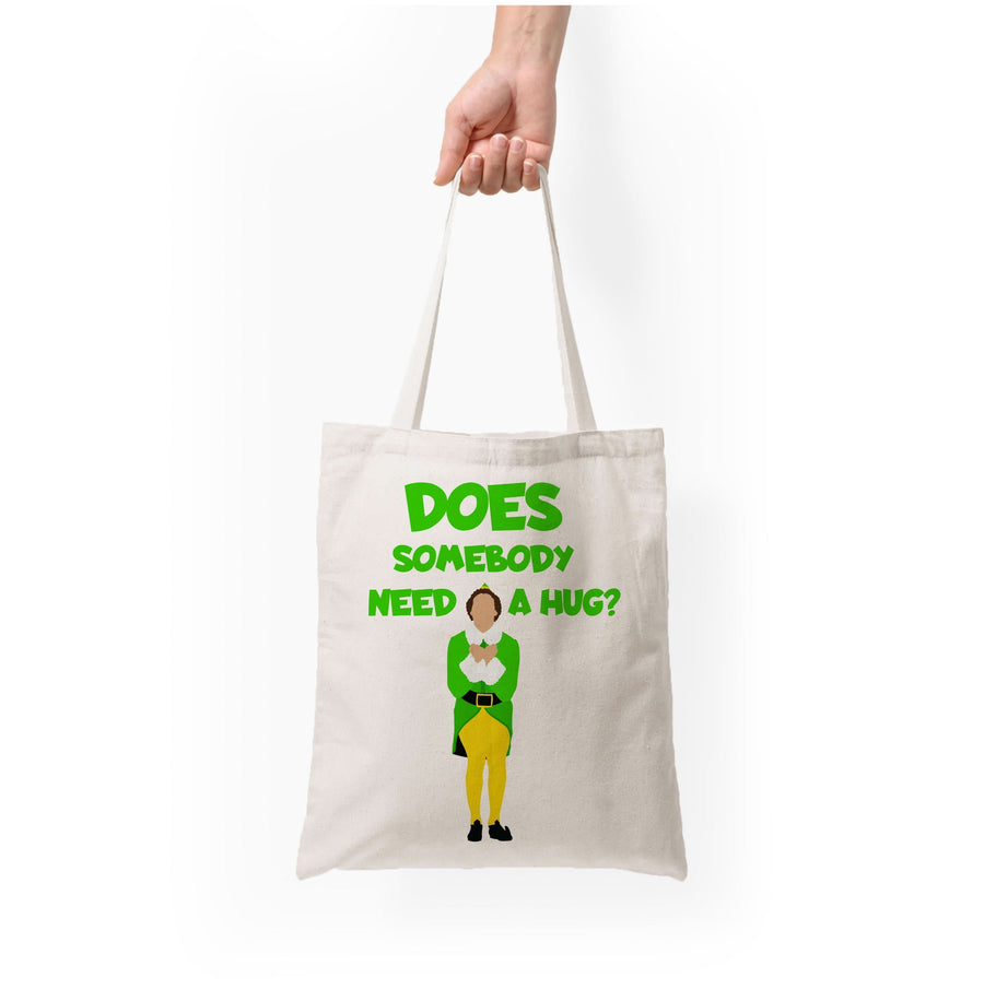 Does Somebody Need A Hug Tote Bag