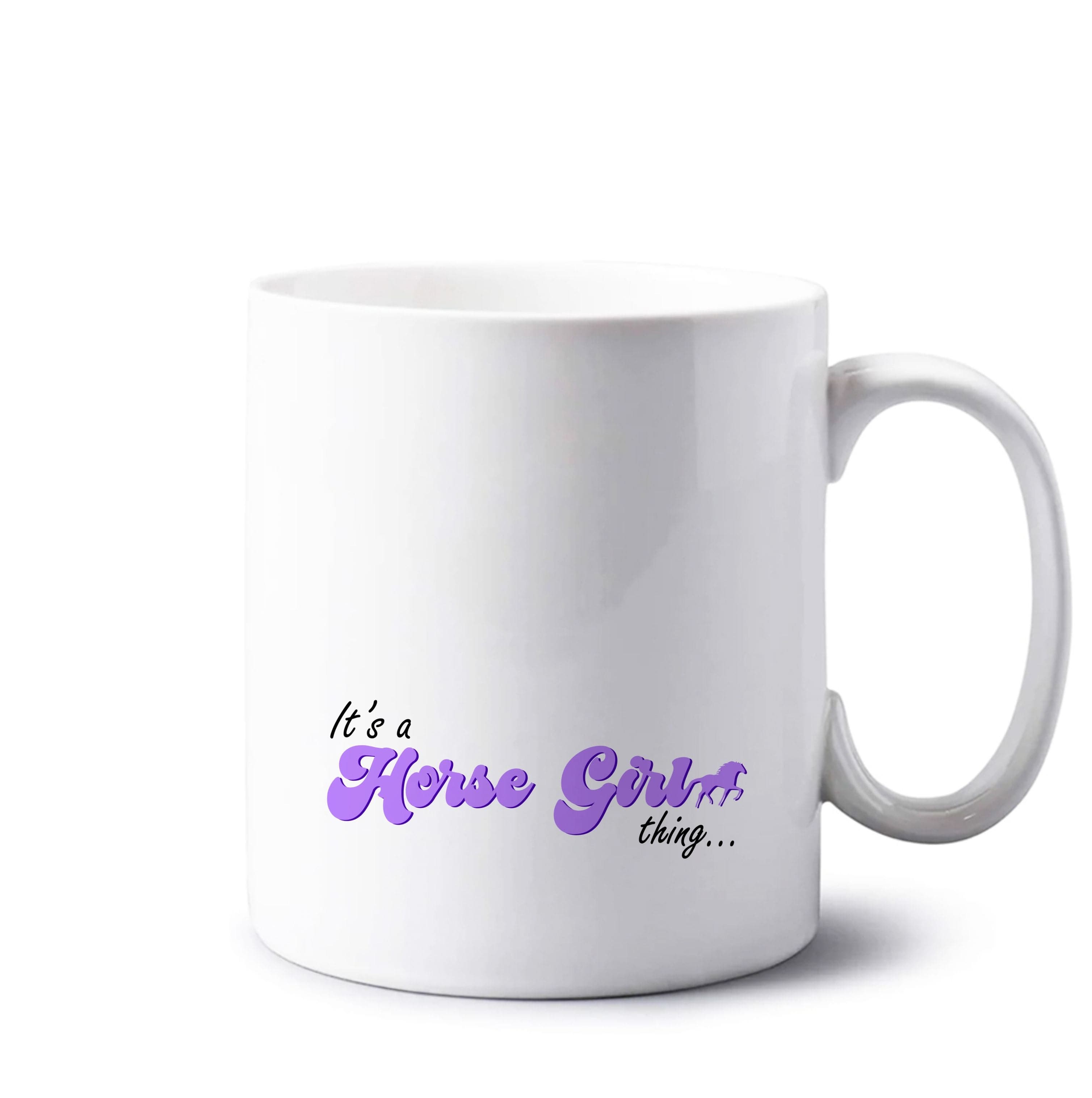 It's A Horse Girl Thing - Horses Mug