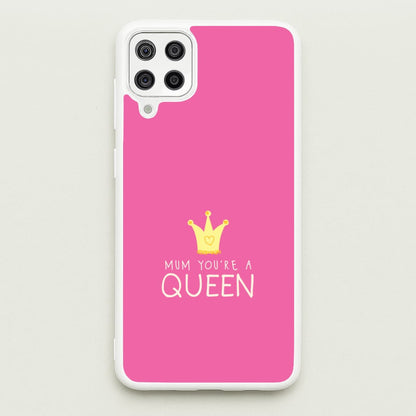 Mum You're A Queen Galaxy A12 Case