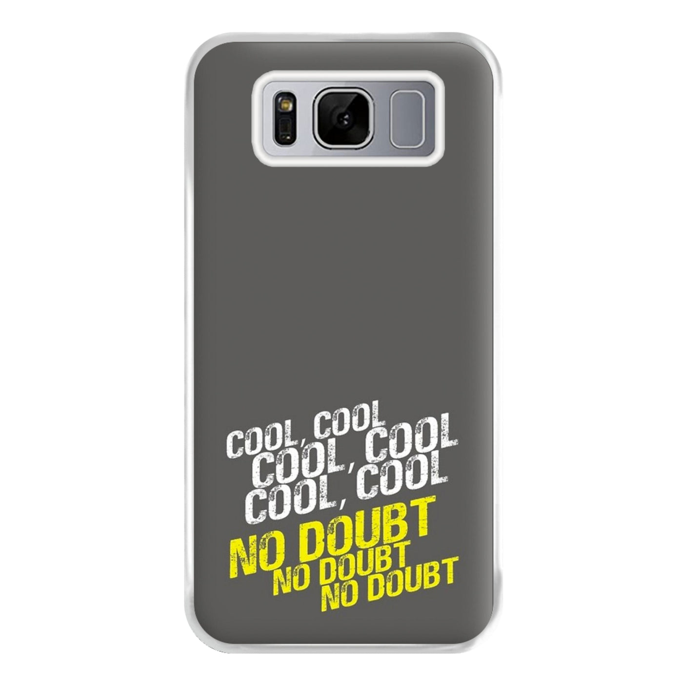 Cool Cool Cool No Doubt Grey - Brooklyn Nine-Nine Phone Case