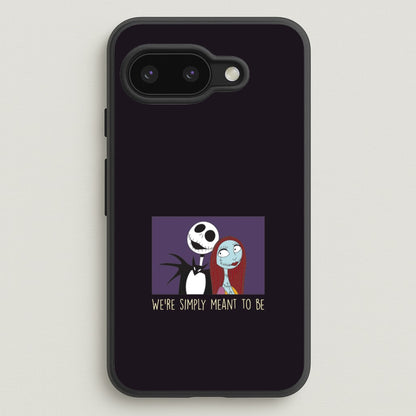We're Simply Meant To Be  Google Pixel 9a Case