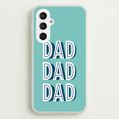 Dad, Dad, Dad Galaxy S23FE Case