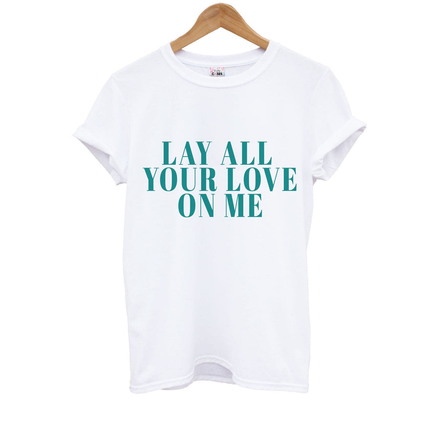 Lay All Your Love On Me - Mamma Mia Kids T-Shirt