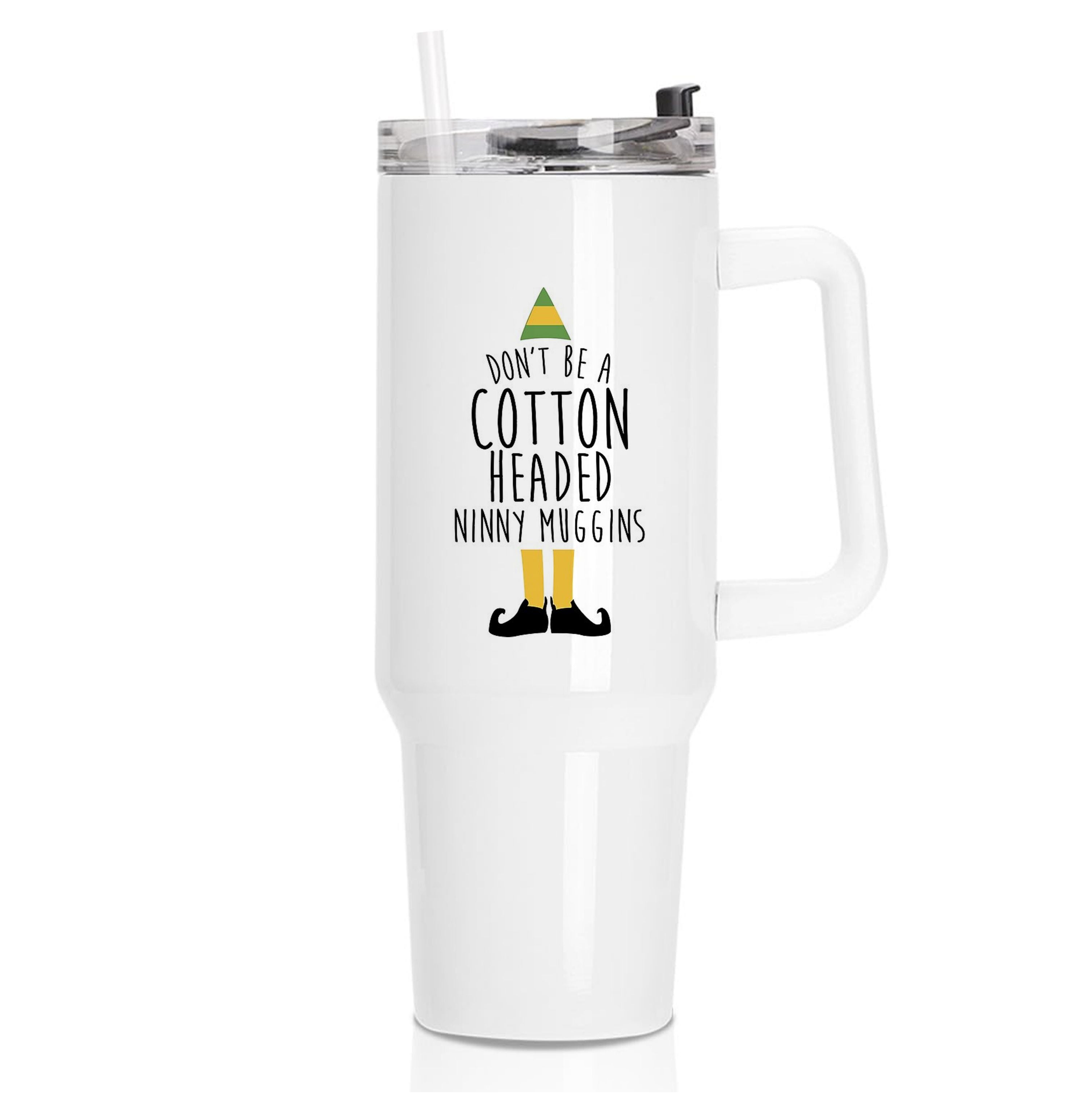 Cotton Headed Ninny Muggins - Buddy The Elf Tumbler