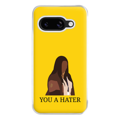 You A Hater Google Pixel 9a Case