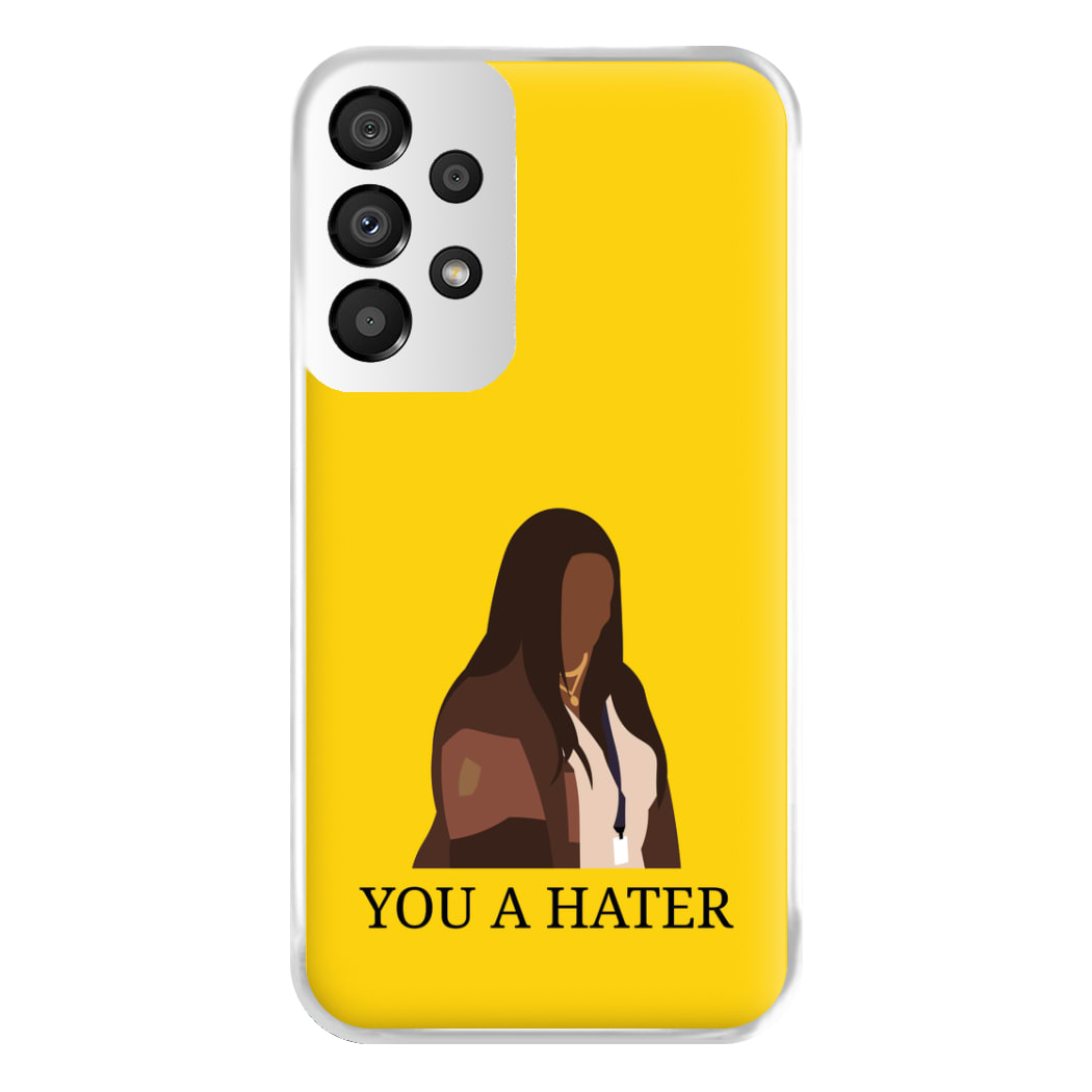 You A Hater Galaxy A33 Case