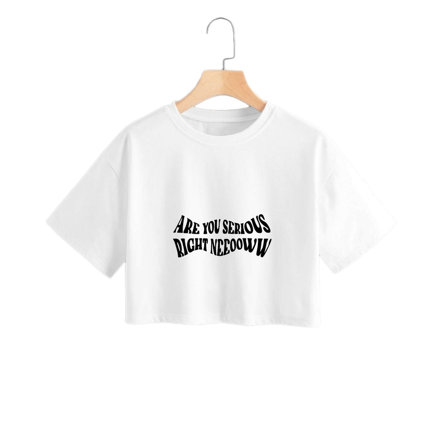 Are You Serious Right Now - Speed Crop Top