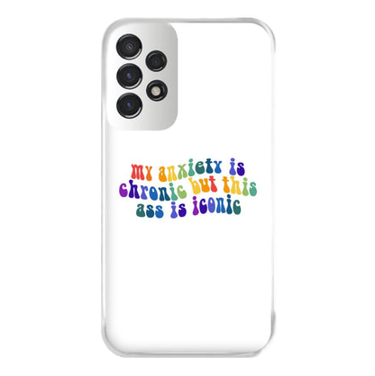 My Anxiety Is Chronic But This Ass Is Iconic - TikTok Phone Case