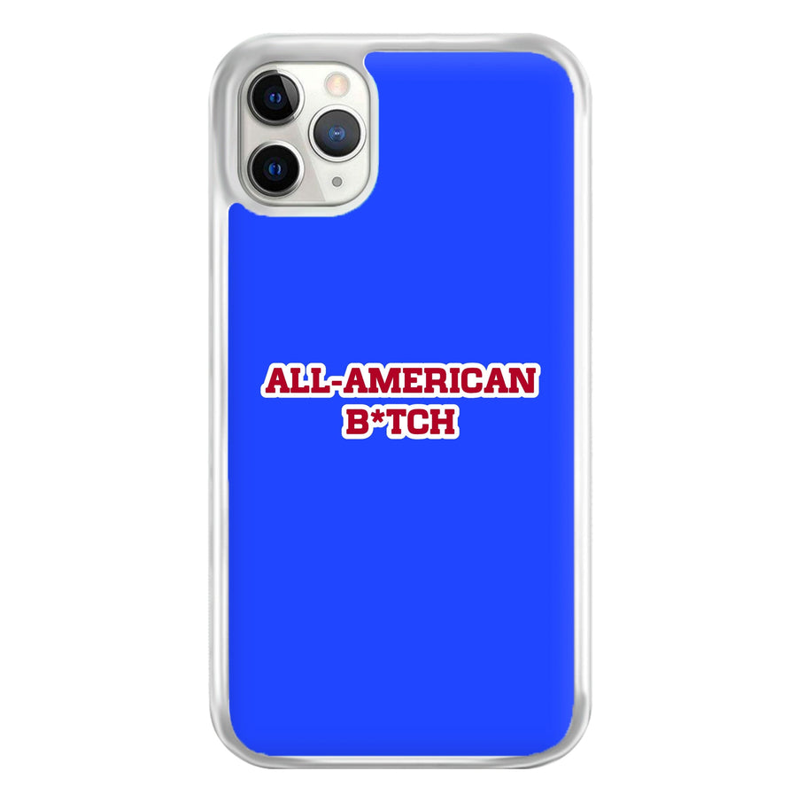 All American B*tch - Olivia Phone Case