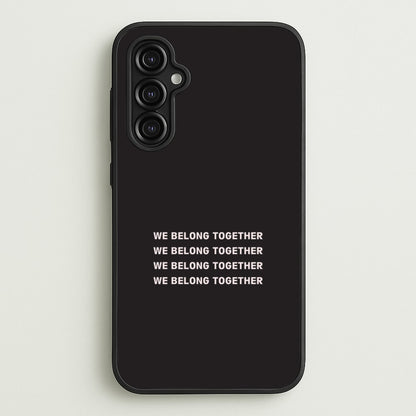 Belong Together Galaxy A14 Case