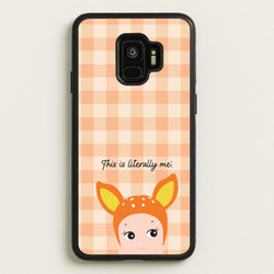 This Is Literally Me  Galaxy S9 Case